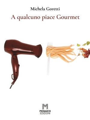 cover image of A qualcuno piace Gourmet